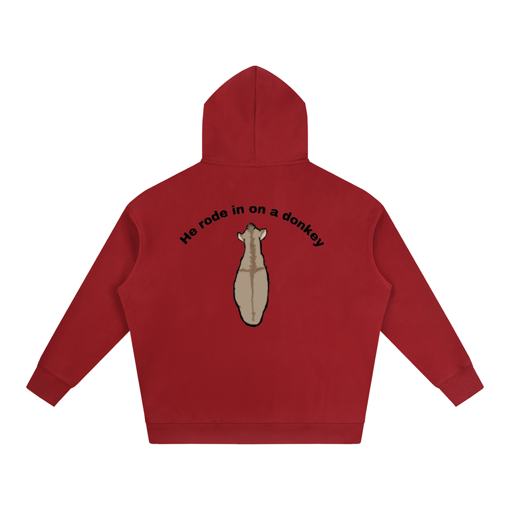 He rode in on a donkey hoodie