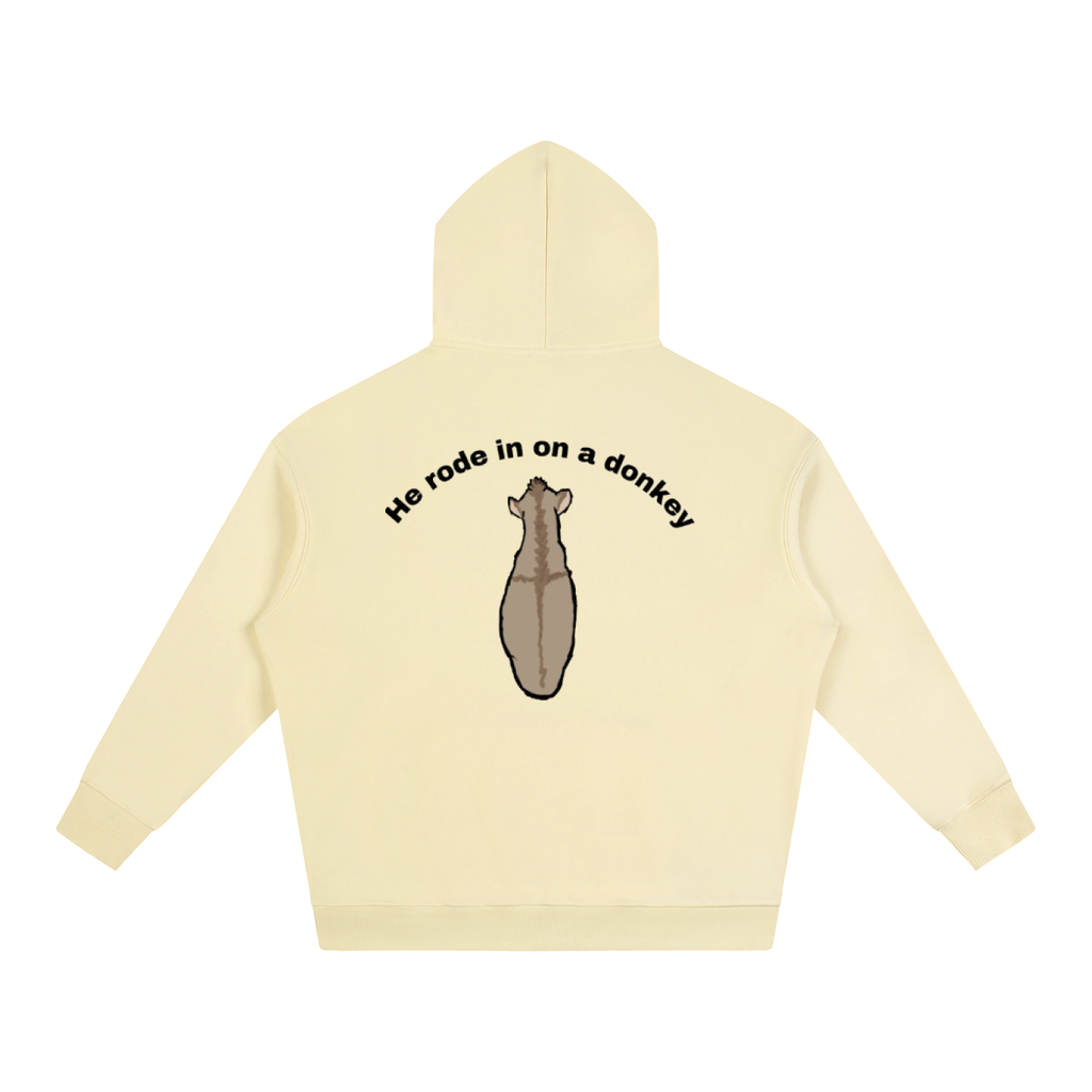 He rode in on a donkey hoodie