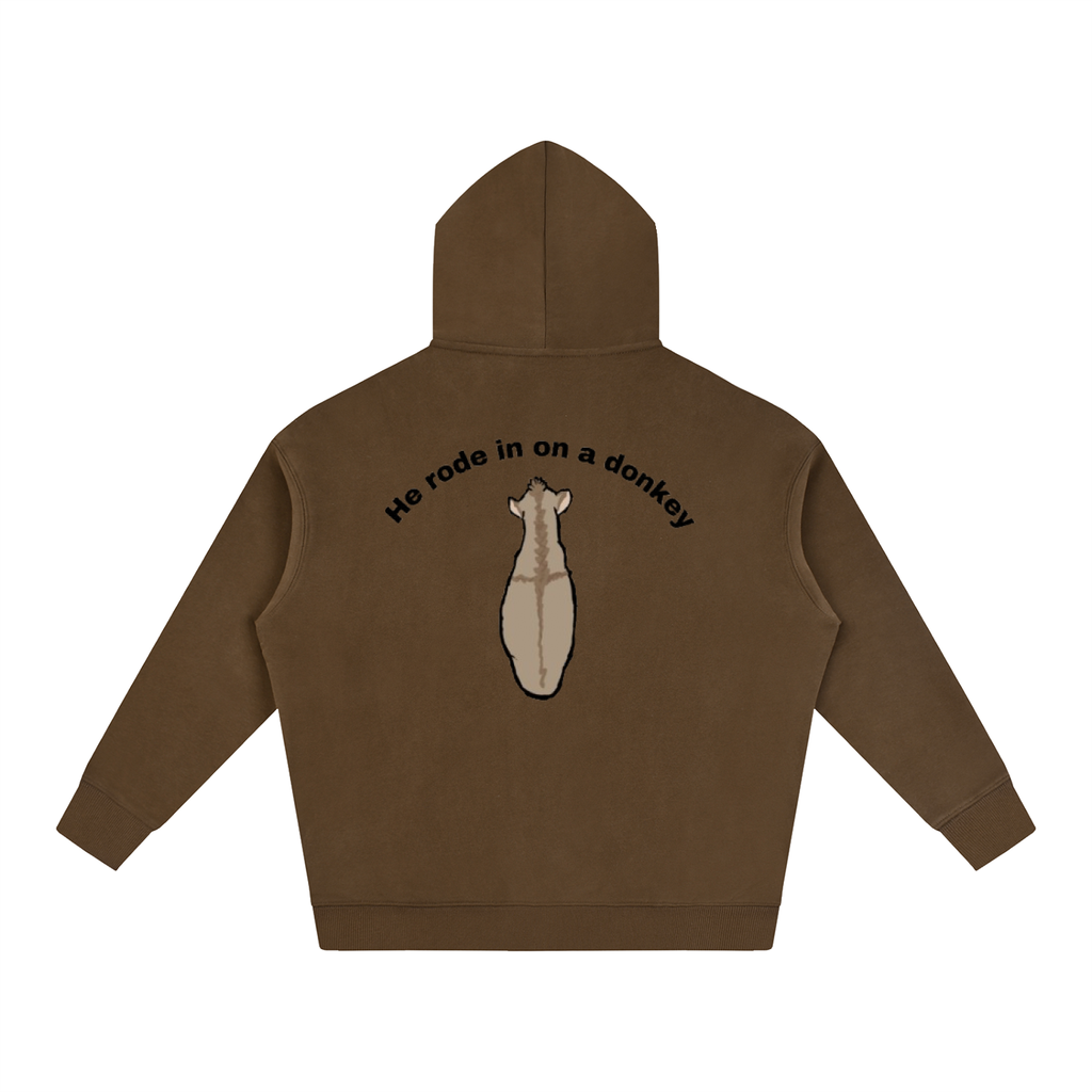 He rode in on a donkey hoodie