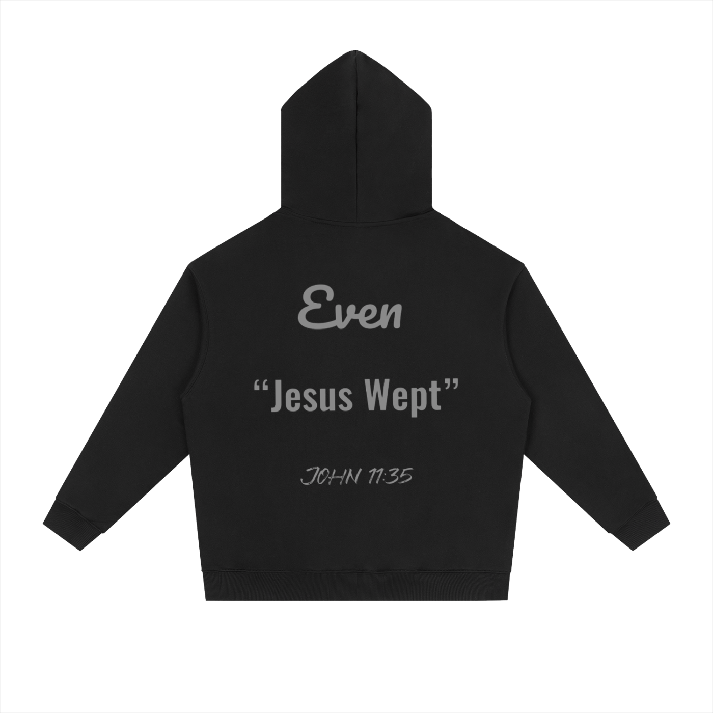 Even Jesus Wept hoodie