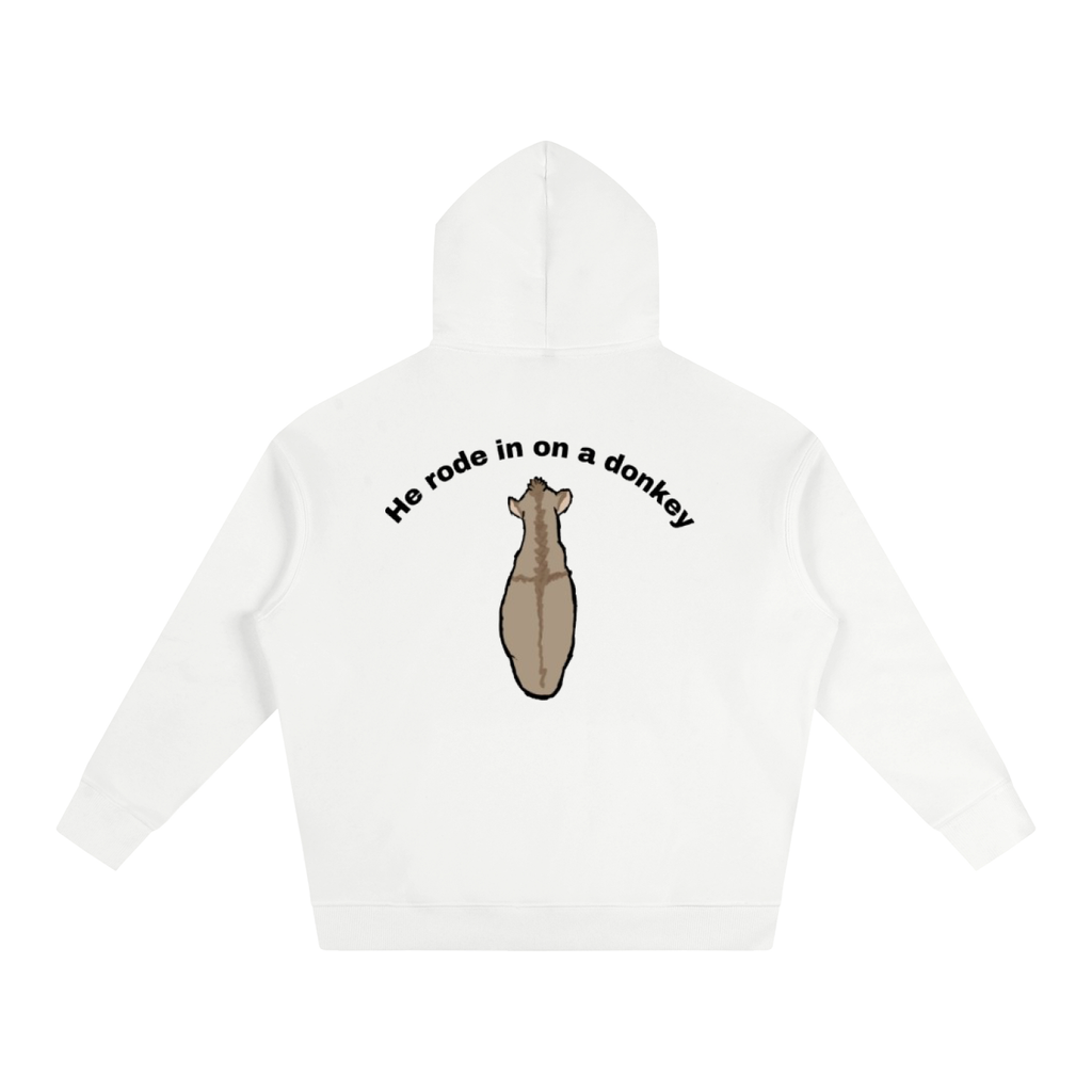 He rode in on a donkey hoodie