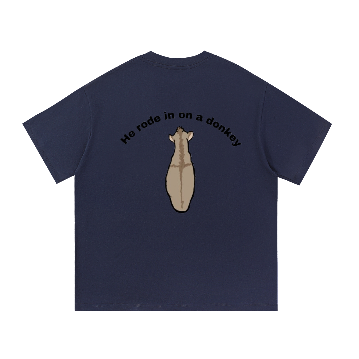 He rode on a donkey tee