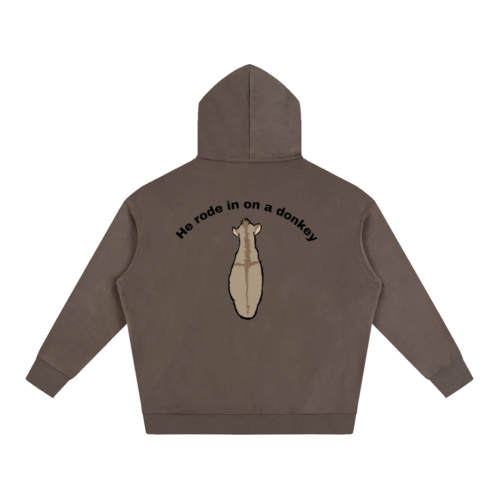 He rode in on a donkey hoodie